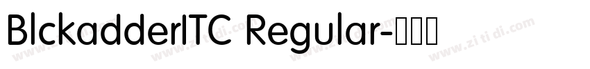 BlckadderITC Regular字体转换 BlckadderITC Regular字体转换